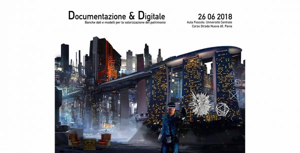 26 giugno - Documentazione & Digitale. Banche dati e modelli per la valorizzazione del patrimonio