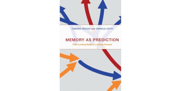 "Memory as Prediction" il testo di Tomaso Vecchi e Daniele Gatti appena pubblicato dalla casa editrice MIT Press