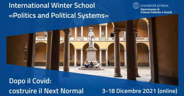 Dal 3 al 18 dicembre - International Winter School “Politics and Political Systems”. Dopo il Covid: costruire il Next Normal