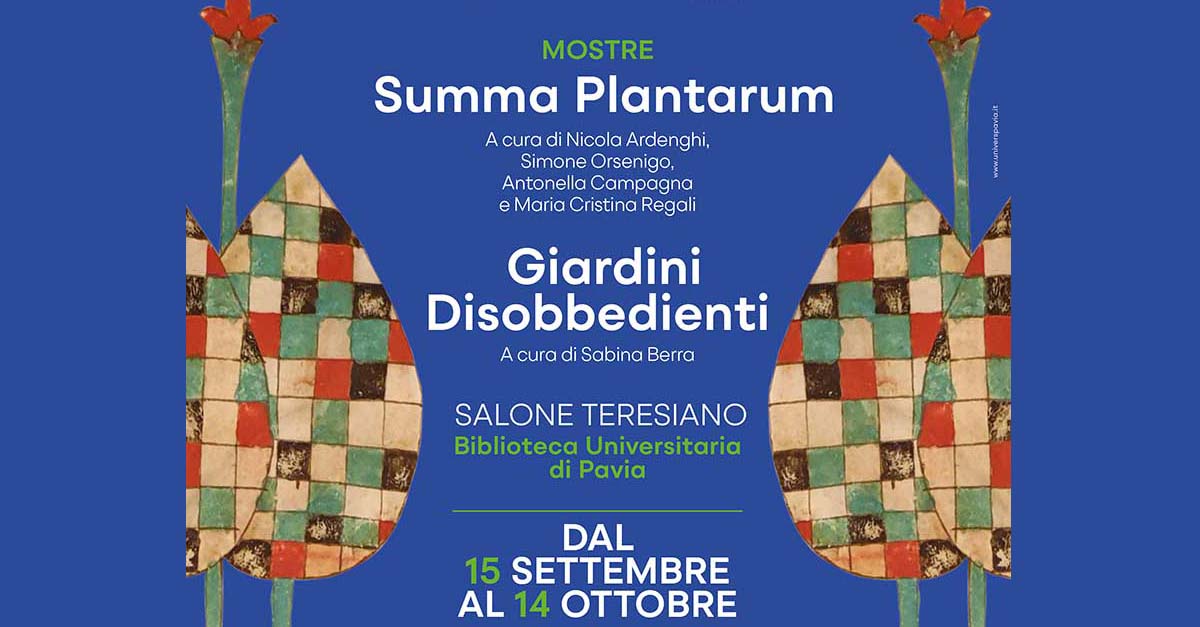 Dal 15 settembre al 15 ottobre - Mostre ＂Summa Plantarum＂ e ＂Giardini Disobbedienti＂