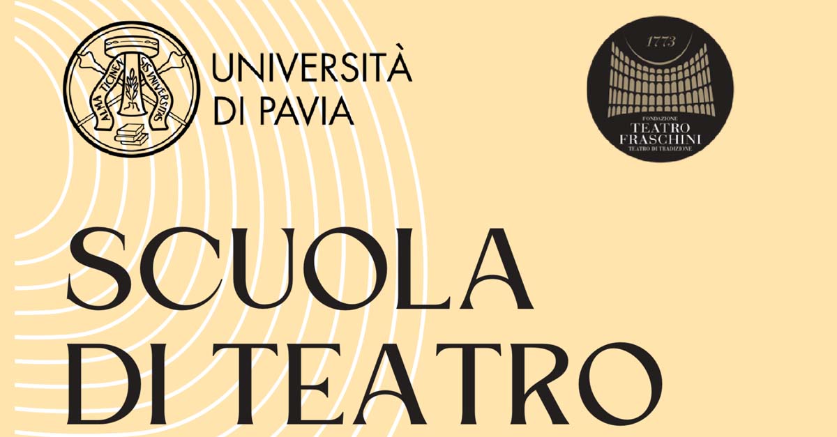 Aperte le iscrizioni alla Scuola di Teatro Unipv - Fondazione Teatro Fraschini