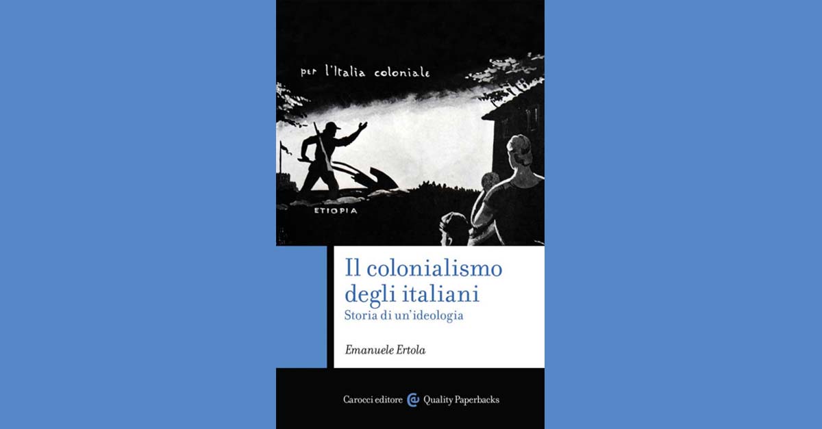 24 novembre - Il colonialismo degli italiani. Storia di un’ideologia